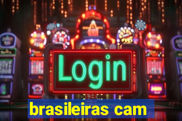 brasileiras cam